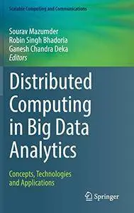 Distributed Computing in Big Data Analytics: Concepts, Technologies and Applications