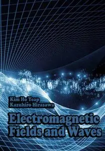 "Electromagnetic Fields and Waves" ed. by Kim Ho Yeap, Kazuhiro Hirasawa
