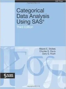Categorical Data Analysis Using SAS, Third Edition