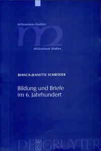 Bildung und Briefe im 6. Jahrhundert: Studien zum Mailänder Diakon Magnus Felix Ennodius