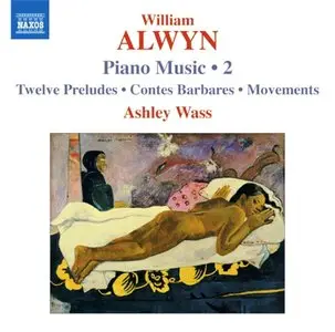 William Alwyn - Piano Music, Vol. 2 (Wass, Ashley)