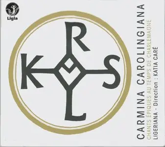 Ligeriana – Carmina Carolingiana: Epic Songs at the Time of Charlemagne (2013)