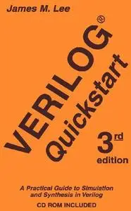Verilog Quickstart: A Practical Guide to Simulation and Synthesis in Verilog (Kluwer International Series in Engineering and Co
