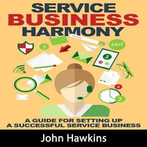 «Service Business Harmony» by John Hawkins