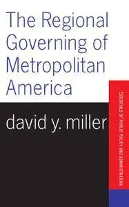 The Regional Governing of Metropolitan America
