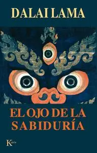 «El ojo de la sabiduría» by Dalai Lama