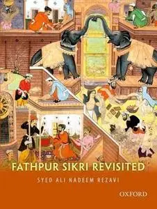 Fathpur Sikri Revisited