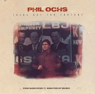 Phil Ochs - There But For Fortune (1989) {Elektra 60832-2 rec 1964-1966}