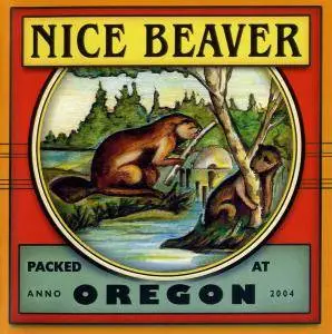 Nice Beaver - Oregon (2004)
