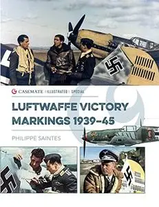 Luftwaffe Victory Markings 1939–45 (Casemate Illustrated Special)