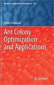 Ant Colony Optimization and Applications