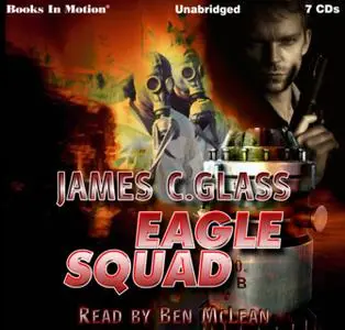 «Eagle Squad» by James C. Glass