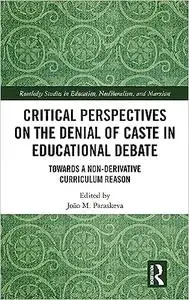 Critical Perspectives on the Denial of Caste in Educational Debate