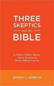 Three Skeptics and the Bible