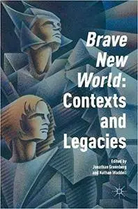 Brave New World: Contexts and Legacies