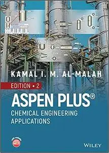 Aspen Plus: Chemical Engineering Applications Ed 2