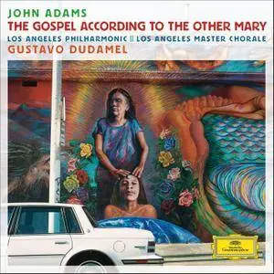 Gustavo Dudamel - Adams: The Gospel According To The Other Mary (2014) [Official Digital Download 24/96]