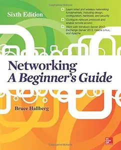 Networking: A Beginner's Guide, Sixth Edition [Repost]