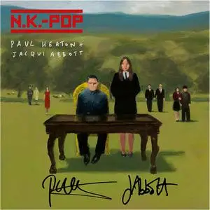 Paul Heaton & Jacqui Abbott - N.K Pop (2022) [Official Digital Download]