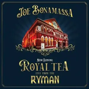 Joe Bonamassa - Now Serving: Royal Tea Live From the Ryman (2021)