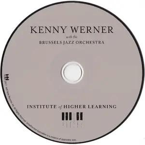 Kenny Werner with The Brussels Jazz Orchestra – Institute Of Higher Learning (2011) {Half Note}
