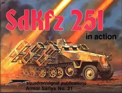 Armor No. 21: SdKfz 251 in Action (Repost)
