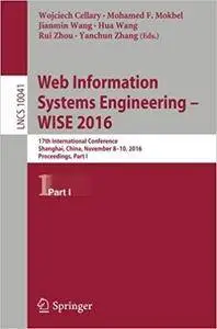 Web Information Systems Engineering – WISE 2016, Part I