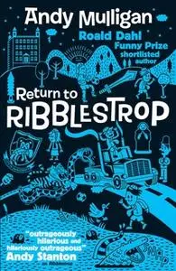 «Return to Ribblestrop» by Andy Mulligan