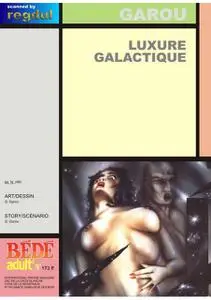 Luxure Galactique, G. Garou