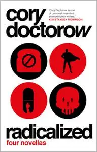 «Radicalized» by Cory Doctorow