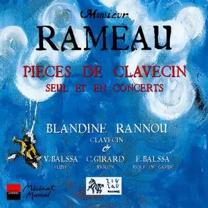 Blandine Rannou - Jean-Philippe Rameau: Pièces de clavecin seul et en concerts [4CDs] (2001)