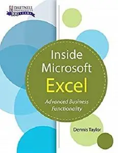 Inside Microsoft Excel: Advanced Business Functionality