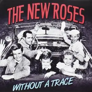 The New Roses - Without A Trace (2013) {Last Bullet}