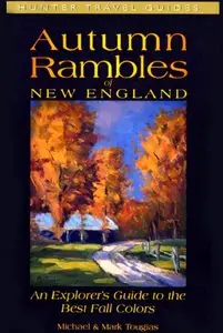 Autumn Rambles of New England: An Explorer's Guide to the Best Fall Colors