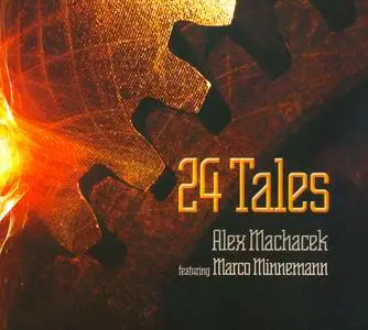 Alex Machacek featuring Marco Minnemann - 24 Tales (2010)