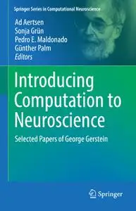 Introducing Computation to Neuroscience: Selected Papers of George Gerstein