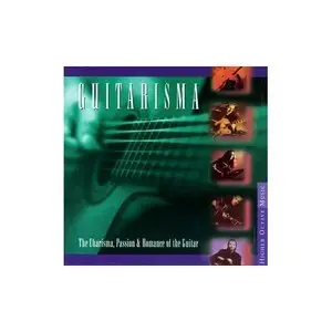 Guitarisma: The Charisma, Passion, Romance Of The Guitar