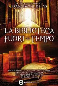 Francisco J. de Lys - La biblioteca fuori dal tempo