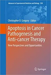 Apoptosis in Cancer Pathogenesis and Anti-cancer Therapy: New Perspectives and Opportunities (Repost)