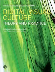 Digital Visual Culture: Theory and Practice (repost)