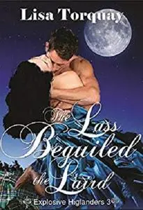 Tha Lass Beguiled the Laird (Explosive Highlanders Book 3)