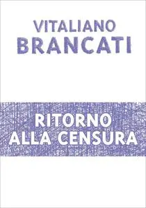 Vitaliano Brancati - Ritorno alla censura