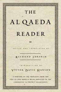 The Al Qaeda Reader: The Essential Texts of Osama Bin Laden’s Terrorist Organization