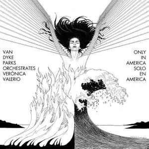 Van Dyke Parks & Verónica Valerio - Van Dyke Parks orchestrates Verónica Valerio: Only in America (EP) (2021) [24/48]
