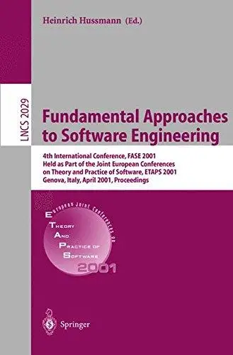 Fundamental Approaches to Software Engineering: 4th International Conference, FASE 2001 Held as Part of the Joint European Conf