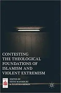 Contesting the Theological Foundations of Islamism and Violent Extremism (Repost)