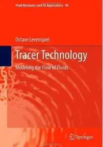 Tracer Technology: Modeling the Flow of Fluids