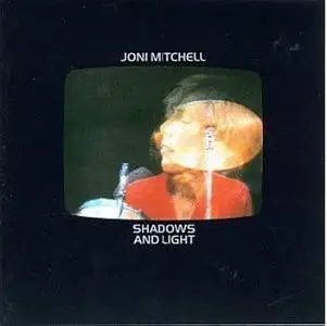 Joni Mitchell - Shadows and Light [Live]