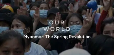 BBC Our World - Myanmar: The Spring Revolution (2021)