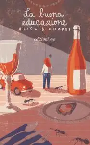 Alice Bignardi - La buona educazione